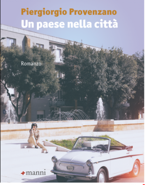 Bello da leggere, il romanzo di Piergiorgio Provenzano: “Un paese nella città”